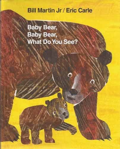 Bill Martin, Jr./Baby Bear, Baby Bear, What Do You See?